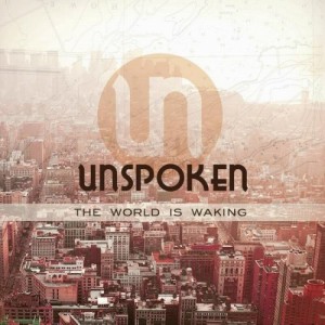 Unspoken - The World Is Waking (EP) (2013)