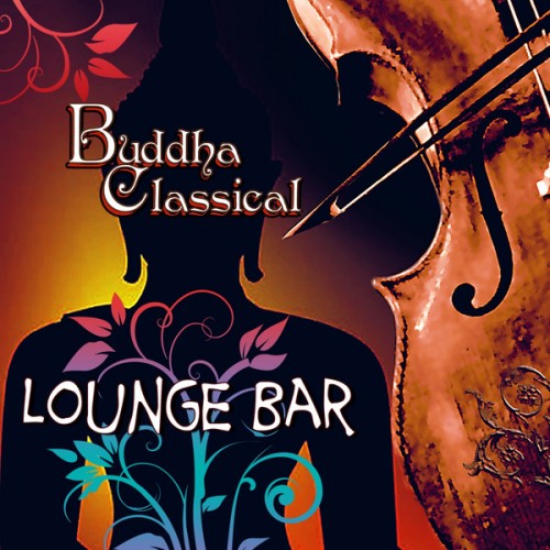 VA - Buddha Classical Lounge Bar (60 Tracks) (2013)