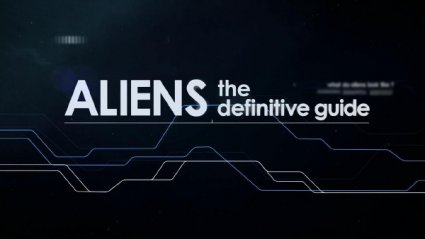 Путеводитель по пришельцам. Готовы ли мы к контакту / Aliens. The Definitive Guide. How to Prepare (2013) HDTVRip