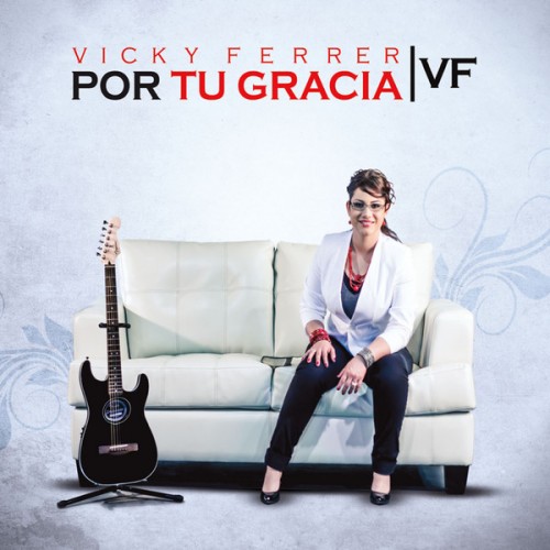 Vicky Ferrer - Por Tu Gracia (2013)