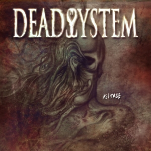 DeadSystem - As I Fade (2013)