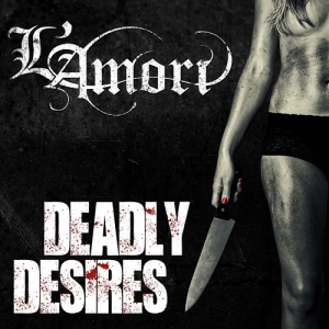 L’Amori - Deadly Desires (2013)