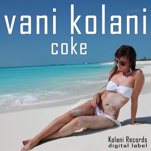 Vani Kolani - Coke (Original Mix) [2013]