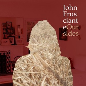 John Frusciante – Outsides (2013)