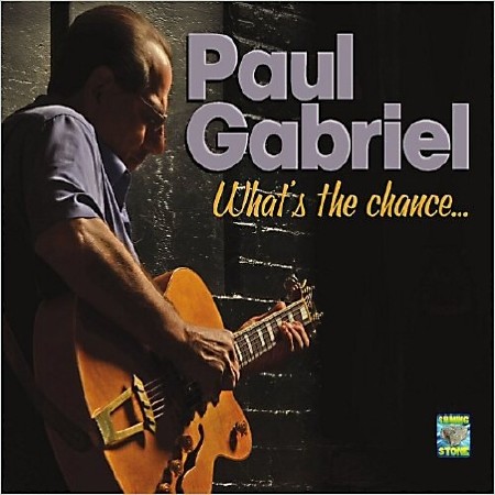 Paul Gabriel - What's The Chance (2013)