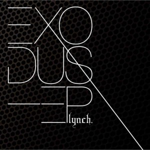 lynch. - EXODUS [EP] (2013)