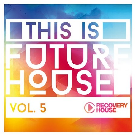 This Is Future House Vol.5 (2015)