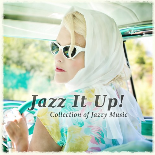 VA - Jazz It Up! Collection of Jazzy Music (2017)