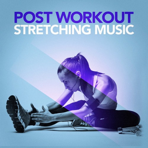 VA - Post Workout Stretching: Music Chillout After Your Workout (2017)