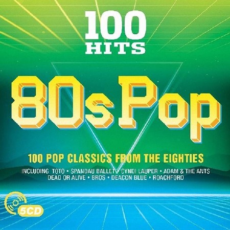 VA - 100 Hits 80s Pop [5CD] (2017)