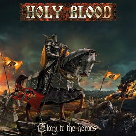 Holy Blood - Glory To The Heroes (2017) [EP]