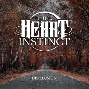 The Heart Instinct - Disillusion [EP] (2017)
