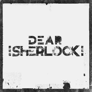 Dear Sherlock - Dear Sherlock [EP] (2012)