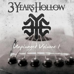 3 Years Hollow - Unplugged, Vol. 1 [EP] (2013)