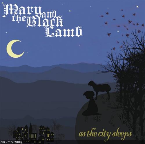 Mary and the Black Lamb - As The City Sleeps (2009)