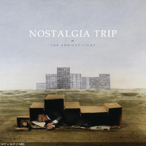 The Ambient Light - Nostalgia Trip [Deluxe Edition] (2013)