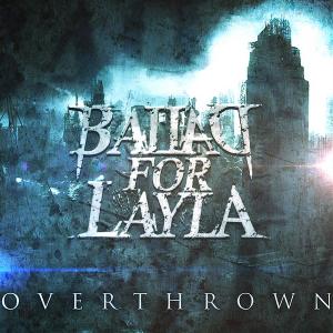 Ballad For Layla - Overthrown [Single] (2013)