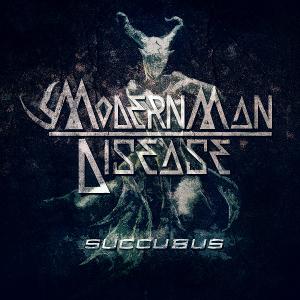 Modern Man Disease - Succubus [EP] (2013)