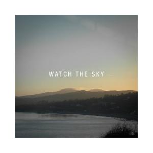 Watch The Sky - Watch The Sky [EP] (2013)