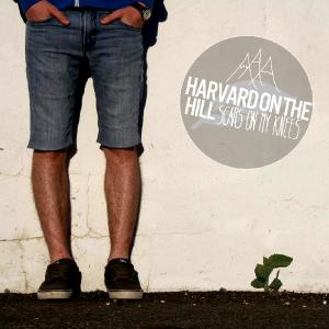 Harvard On The Hill - Scars On My Knees [EP] (2013)