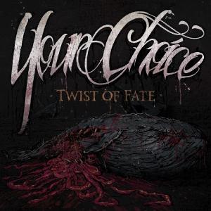 Your Choice - Twist Of Fate [Single] (2013)