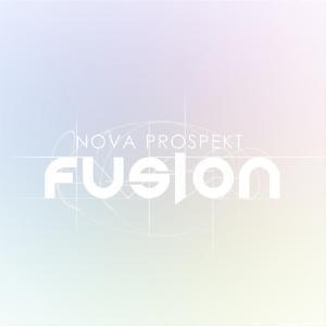 Nova Prospekt - Fusion [New Track] (2013)