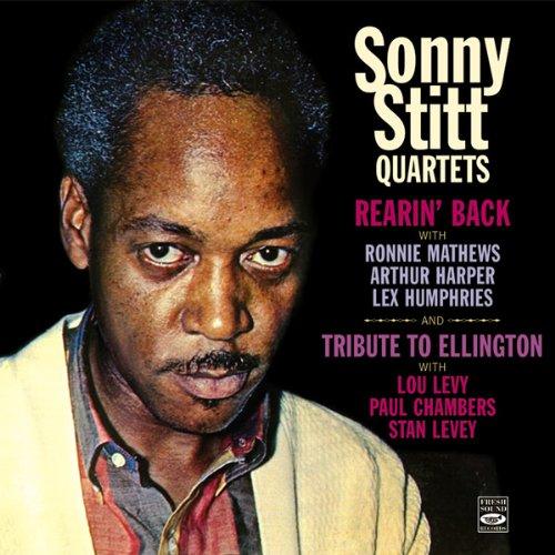Sonny Stitt - Rearin' Back & Tribute to Ellington (2013)