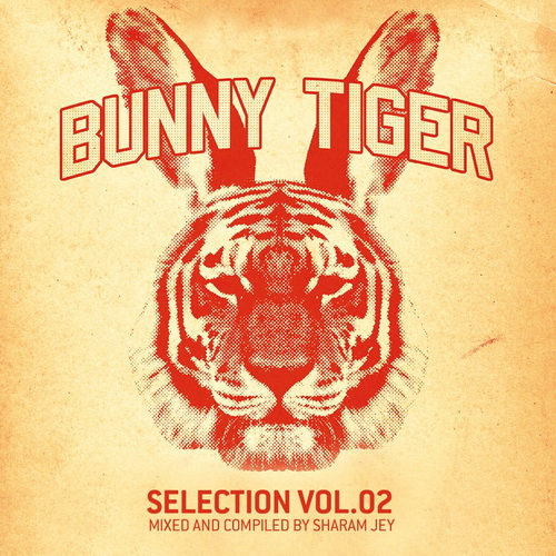Sharam Jey - Bunny Tiger Selection Vol. 2 (2013)