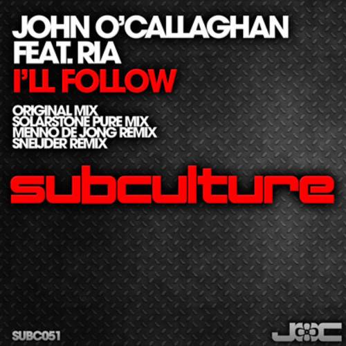 John O'Callaghan feat. Ria Moran - I'll Follow (2013)