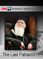 CNN:  .  ? / CNN: World's Untold Stories. The Last Patriarch? (2011) SATRip
