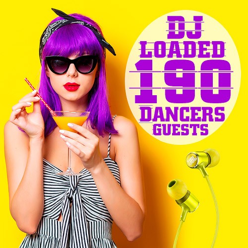 190 DJ Loaded Dancers Guests (2020)